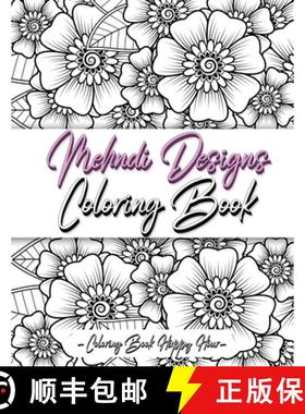 预订 Mehndi Design Coloring Book: Flower Pattern Derived From The Ancient Art Of Henna Body Painting [9787388916444]