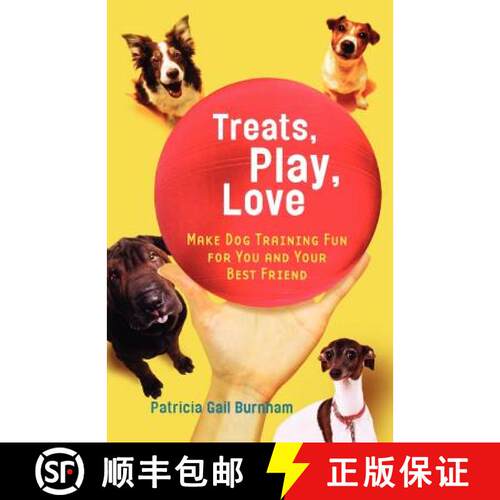【3-4周达】Treats, Love, and Play: Make Dog Training Fun for You and Your Best Friend [9780312378189]