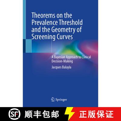 【3-4周达】精装 Theorems on the Prevalence Threshold and the Geometry of Screening Curves: A Bayesian... [9783031714511]