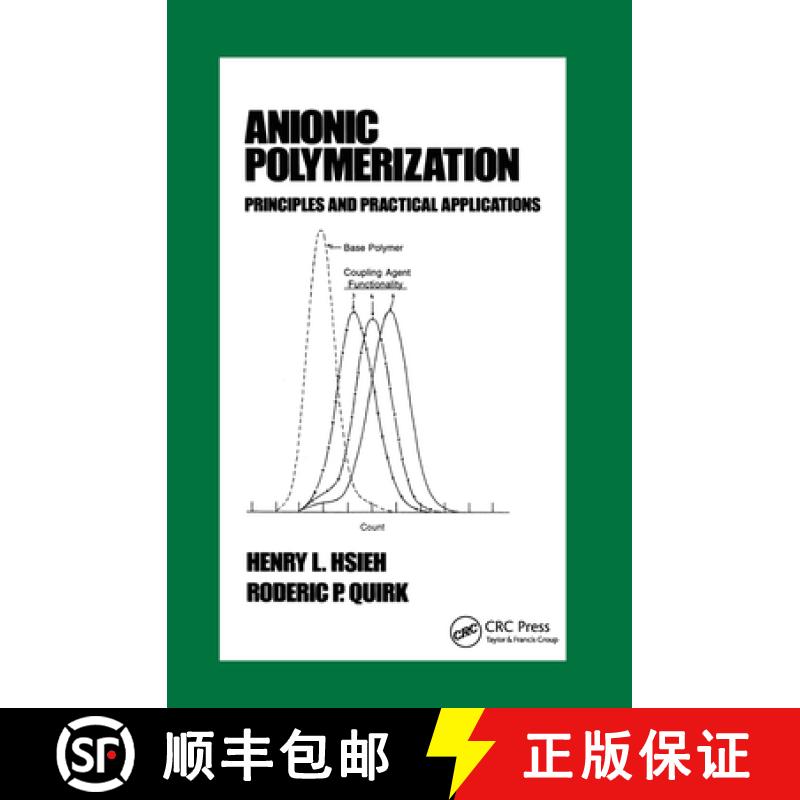 【3-4周达】Anionic Polymerization: Principles and Practical Applications [9780824795238]