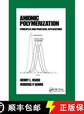 【3-4周达】Anionic Polymerization: Principles and Practical Applications [9780824795238]