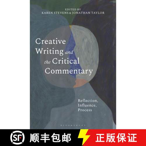 【3-4周达】Creative Writing and the Critical Commentary: Reflection, Influence, Process [9781350439894]