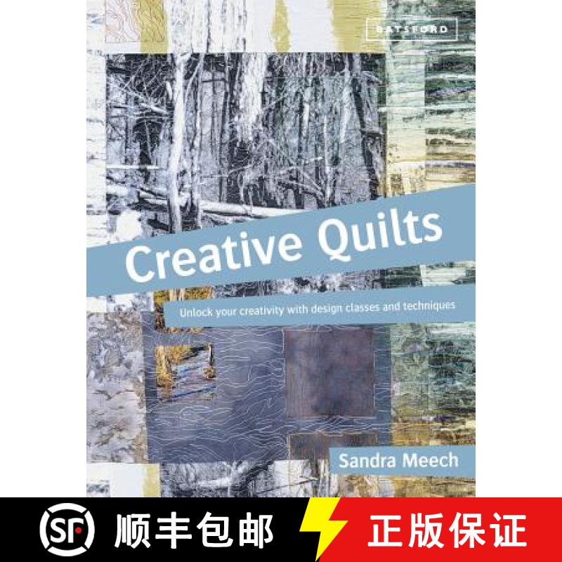 【2-3周达】Creative Quilts: Unlock Your Creativity with Design Classes and Techniques [9781849941112]