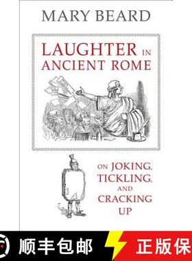 【3-4周达】Laughter in Ancient Rome: On Joking, Tickling, and Cracking Up Volume 71 (First Edition) [9780520277168]