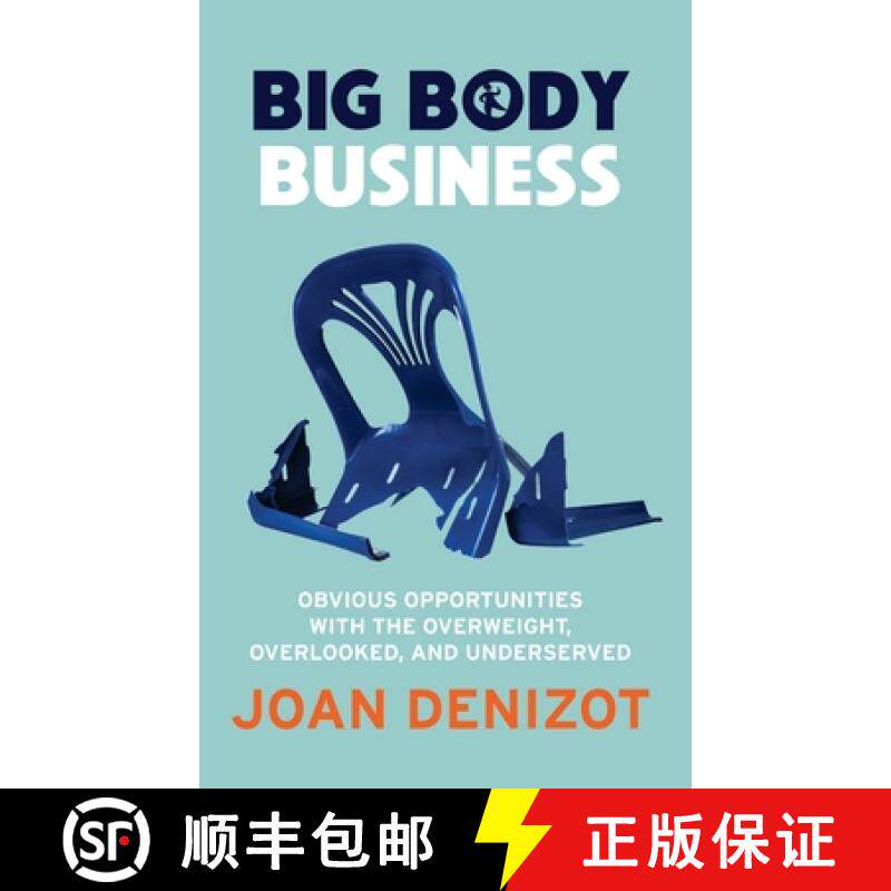 【3-4周达】Big Body Business: Obvious Opportunities with the Overweight, Overlooked and Underserved [9798989716920]