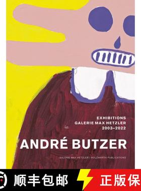 【3-4周达】Andre Butzer - Exhibitions Galerie Max Hetzler 2003-2022 [9783947127283]