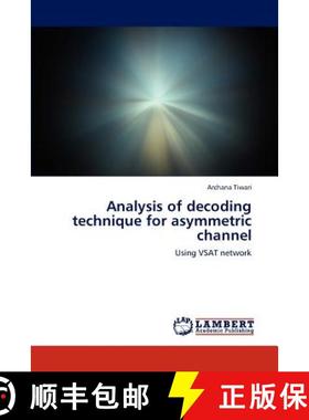 预订 Analysis of decoding technique for asymmetric channel [9783659239816]
