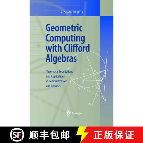 【3-4周达】精装 Geometric Computing with Clifford Algebras : Theoretical Foundations and Applications... [9783540411987]