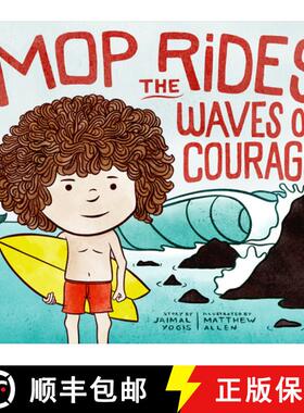 【3-4周达】Mop Rides the Waves of Courage: A Mop Rides Story (Emotional Regulation for Kids) [9781952692413]