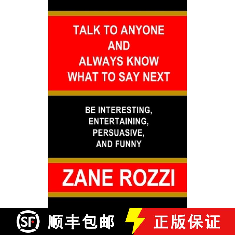 【2-3周达】Talk to Anyone and Always Know what to Say Next: Be Interesting, Entertaining, Persuasive,... [9781794868564]