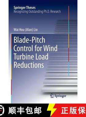 【3-4周达】Blade-Pitch Control for Wind Turbine Load Reductions [9783030092573]