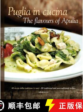 【3-4周达】Puglia in Cucina: The Flavours of Apulia: 80 Ricette Della Tradizione (e Non) - 80 Traditi... [9788895218199]