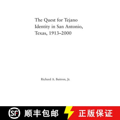【3-4周达】The Quest for Tejano Identity in San Antonio, Texas, 1913-2000 [9780415651240]