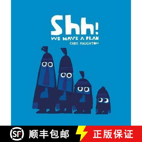 【3-4周达】Shh! We Have a Plan : A gloriously funny read aloud adventure and the winner of a Parents'... [9781406361650]