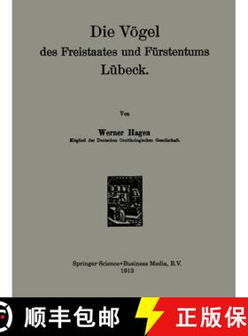 【3-4周达】Die Voegel Des Freistaates Und Furstentums Lubeck [9789401765022]
