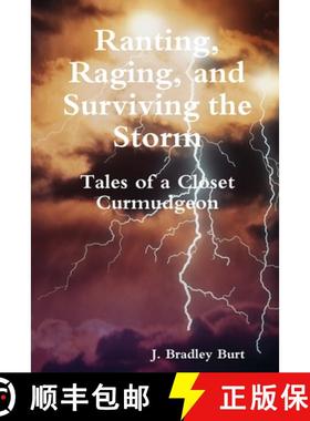 【3-4周达】Ranting, Raging and Surviving the Storm: Tales of a Closet Curmudgeon [9780359874965]