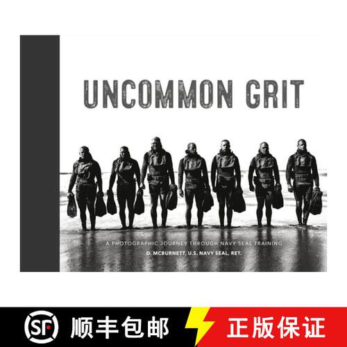 【3-4周达】精装 Uncommon Grit: A Photographic Journey Through Navy Seal Training [9781538735534]