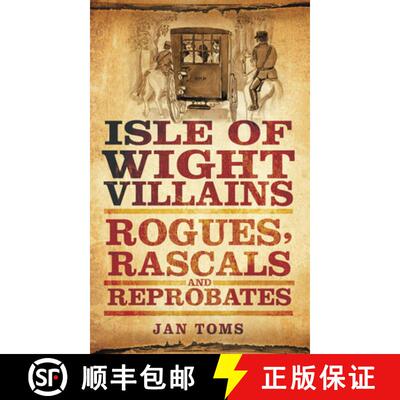 【3-4周达】Isle of Wight Villains: Rogues, Rascals and Reprobates [9780752462196]
