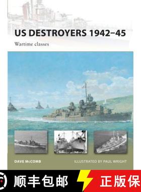 【3-4周达】US Destroyers 1942-45: Wartime Classes [9781846034442]