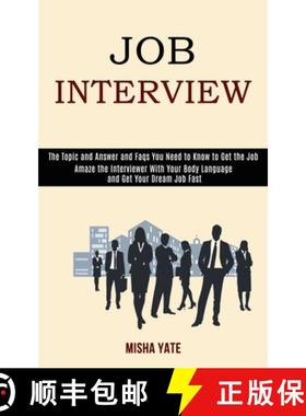 【3-4周达】Job Interview: Amaze the Interviewer With Your Body Language and Get Your Dream Job Fast (... [9781989990636]