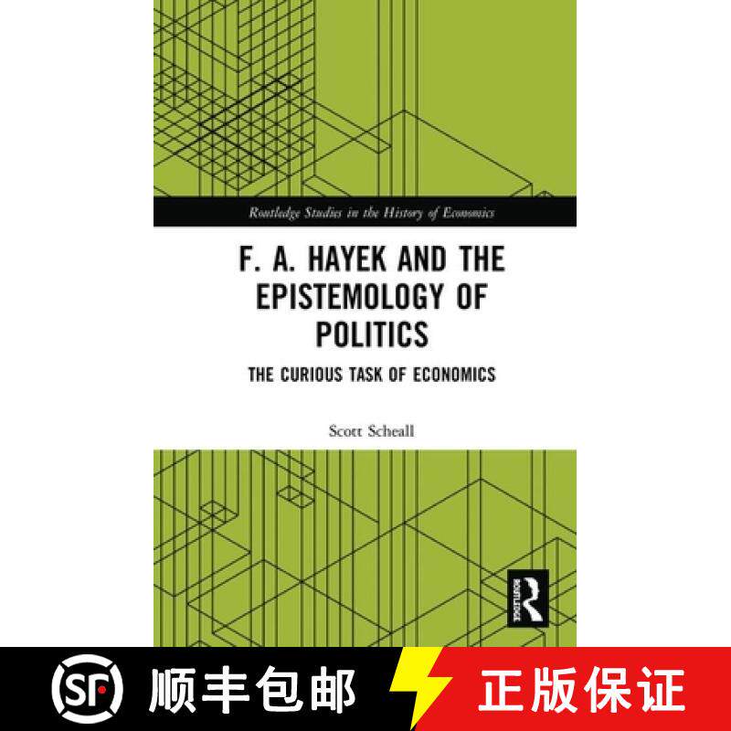 【3-4周达】F. A. Hayek and the Epistemology of Politics: The Curious Task of Economics [9781138289956]
