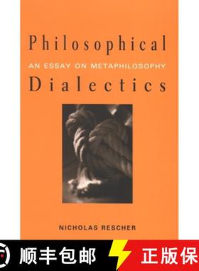 预订 Philosophical Dialectics : An Essay on Metaphilosophy [9780791467466]