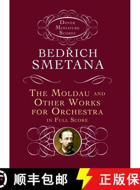 预订 Bedrich Smetana: The Moldau and Other Works for Orchestra in Full Score [9780486490243]