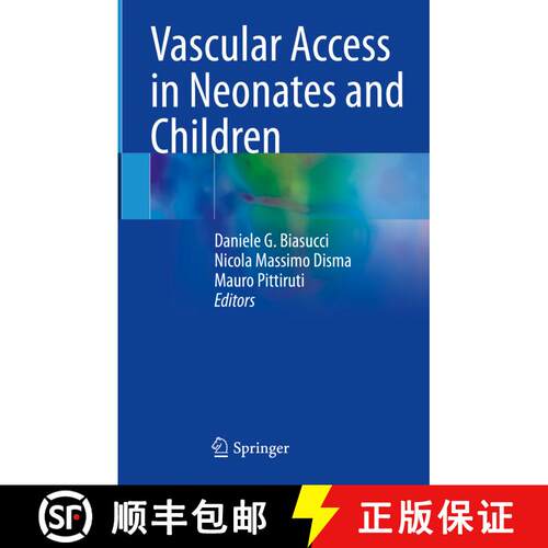 【3-4周达】精装 Vascular Access in Neonates and Children [9783030947088]