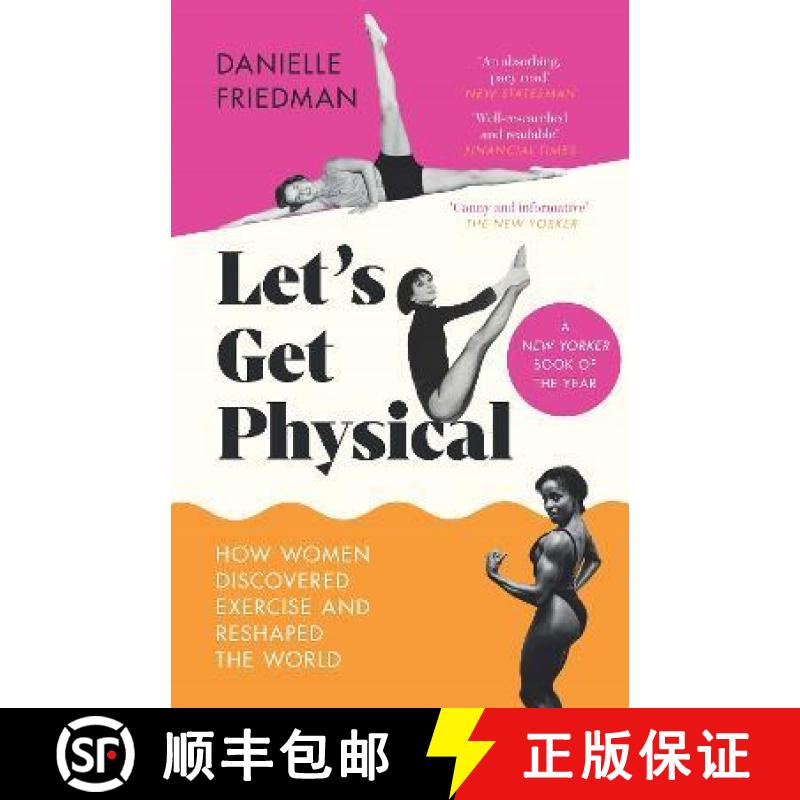 【3-4周达】Let’s Get Physical: How Women Discovered Exercise and Reshaped the World [9781785789120]