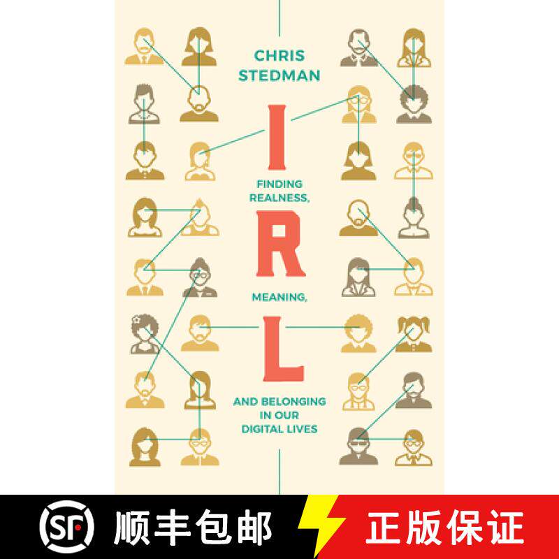 【3-4周达】IRL: Finding Realness, Meaning, and Belonging in Our Digital Lives [9781506463513]
