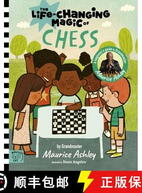 【3-4周达】The Life Changing Magic of Chess : A Beginner's Guide with Grandmaster Maurice Ashley [9781915569264]