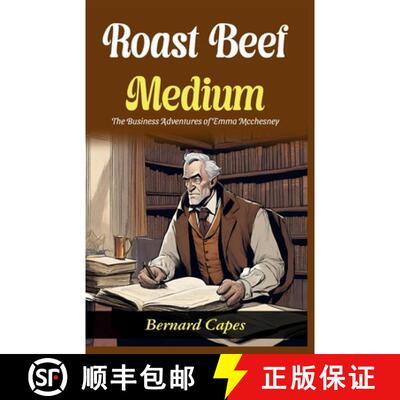 【3-4周达】Roast Beef, Medium: The Business Adventures of Emma Mcchesney: Bernard Capes Serves Litera... [9789359572833]