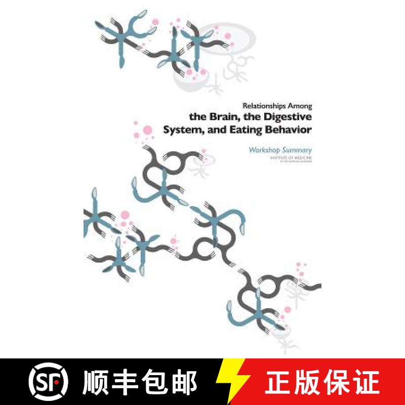 【3-4周达】Relationships Among the Brain, the Digestive System, and Eating Behavior: Workshop Summary [9780309366830]
