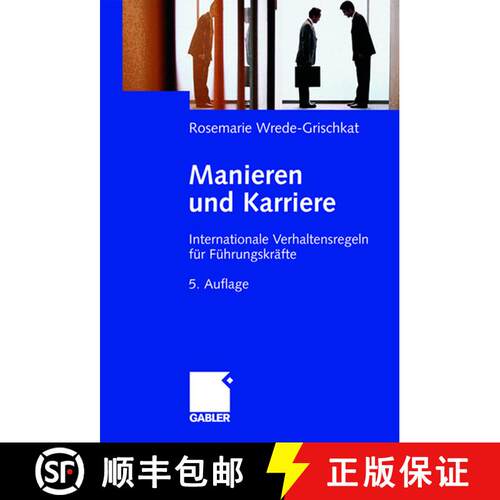 【3-4周达】精装 Manieren und Karriere : Internationale Verhaltensregeln für Führungskräfte (5., ü... [9783834901132]