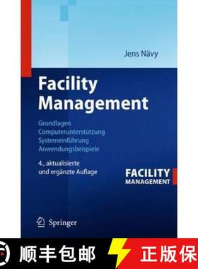 【3-4周达】Facility Management : Grundlagen, Computerunterstützung, Systemeinführung, Anwendungsbei... [9783642325687]