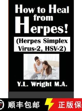 【3-4周达】How to Heal from Herpes! (Herpes Simplex Virus-2, HSV-2): How Contagious Is Herpes? Is The... [9781678195311]