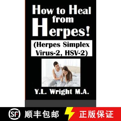 【3-4周达】How to Heal from Herpes! (Herpes Simplex Virus-2, HSV-2): How Contagious Is Herpes? Is The... [9781678195311]