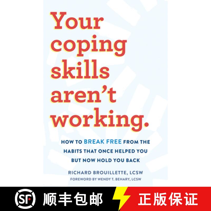 【4周达】Your Coping Skills Aren't Working: Move Beyond the Outdated, Ineffective Habits That Once Wo... [9781648480997]