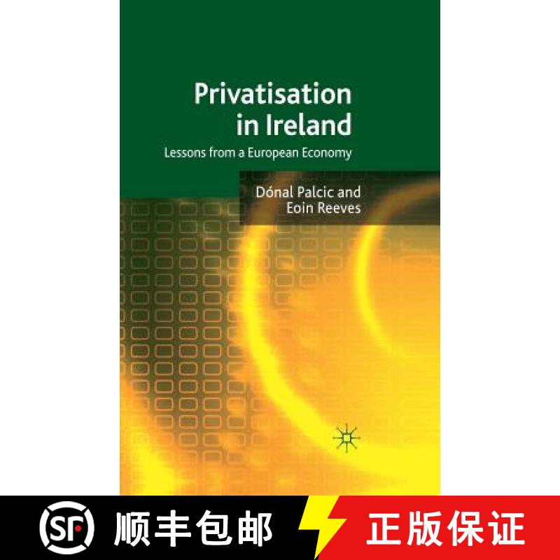 【3-4周达】Privatisation in Ireland : Lessons from a European Economy [9781349320608]