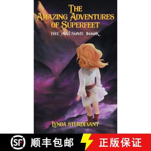 【3-4周达】The Amazing Adventures of Superfeet: The Awesome Book [9781947765900]