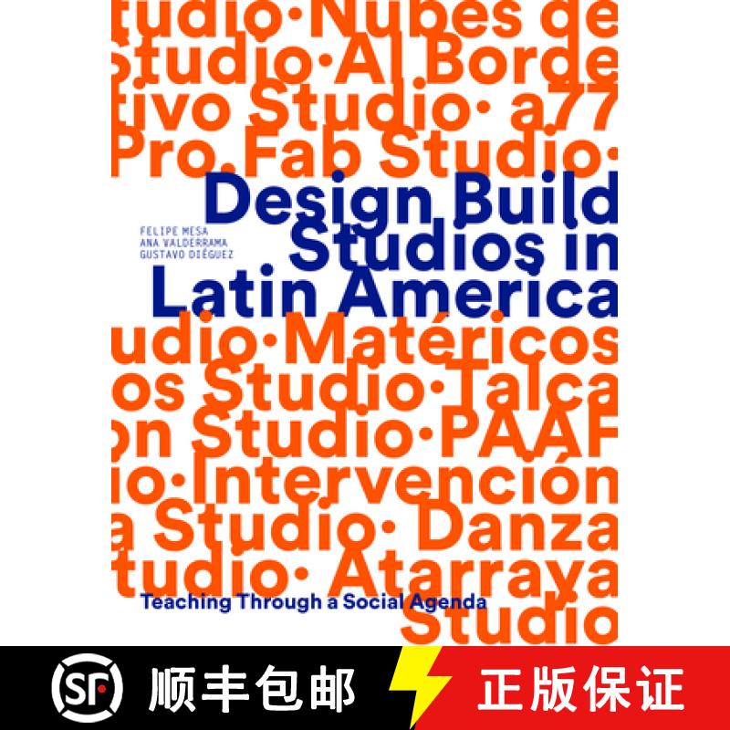 【3-4周达】Design Build Studios in Latin America : Teaching through a social agenda [9781957183381]