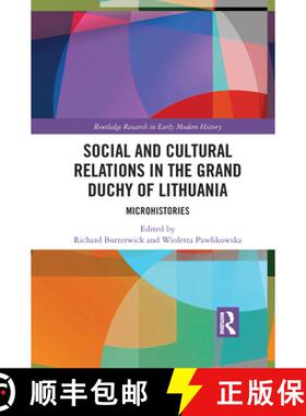 【3-4周达】Social and Cultural Relations in the Grand Duchy of Lithuania: Microhistories [9781032093055]