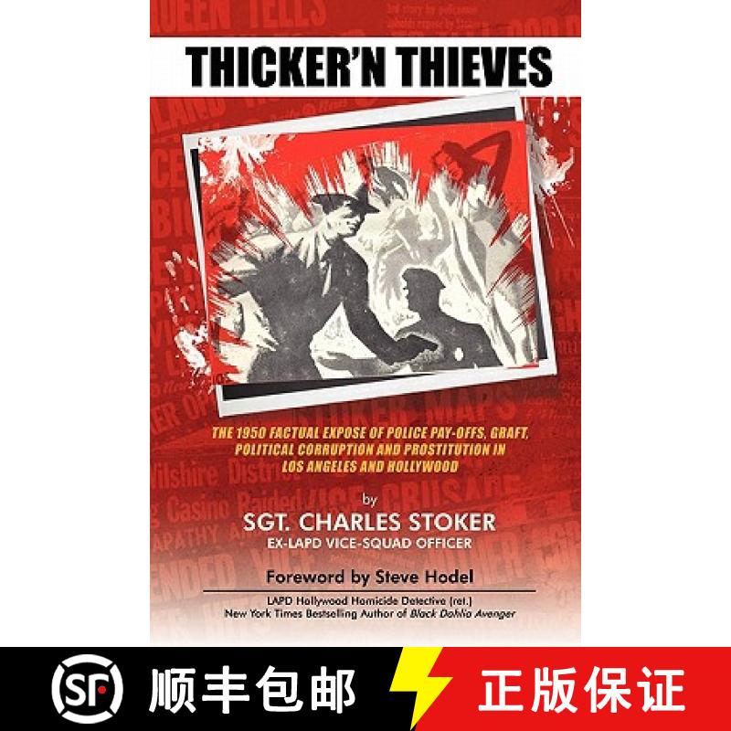 【2-3周达】Thicker'N Thieves: The Factual Expose of Police Pay-Offs, Graft, Political Corruption and ... [9780983074496]