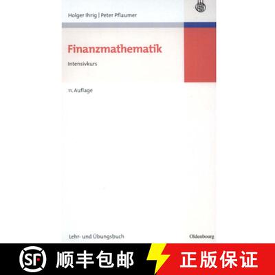 预订 Finanzmathematik: Intensivkurs - Lehr- Und UEbungsbuch [9783486589252]