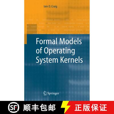 【3-4周达】Formal Models of Operating System Kernels [9781846283758]
