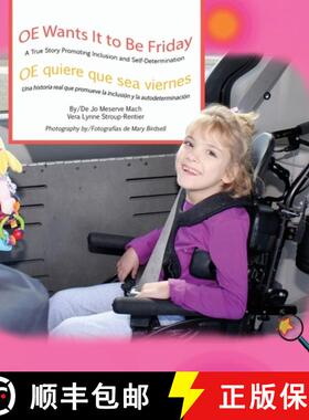 【3-4周达】OE Wants It to Be Friday/ OE quiere que sea viernes: A True Story Promoting Inclusion and ... [9781944764517]