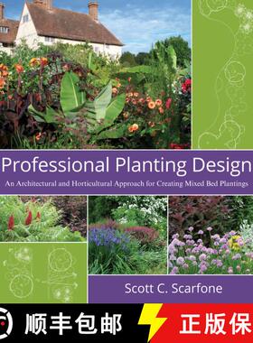 【3-4周达】Professional Planting Design: An Architectural And Horticultural Approach For Creating Mix... [9780471761396]
