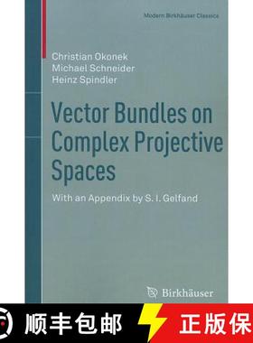 【3-4周达】Vector Bundles on Complex Projective Spaces : With an Appendix by S. I. Gelfand [9783034801508]