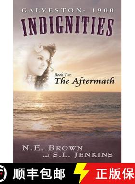【3-4周达】Galveston: 1900: Indignities, Book Two: The Aftermath [9780989716864]