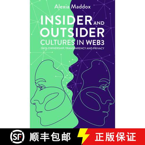 【3-4周达】精装 Insider and Outsider Cultures in Web3 – Data Ownership, Transparency and Privacy [9781837977963]